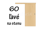 60 cm Ľavé Posuvné dvere NA STENU (k ALU POSUV)