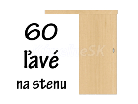 60 Ľavé Posuvné dvere NA STENU (dvere sa otvárajú posuvom do Ľava), príplatok